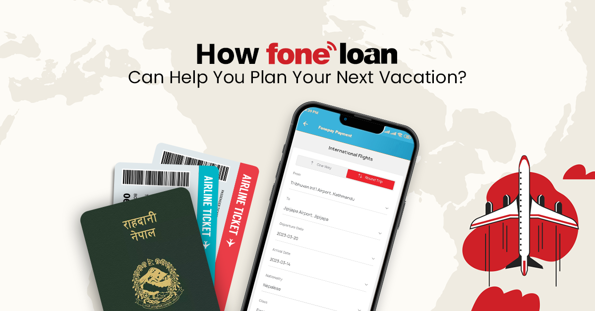 How Foneloan Can Help You Plan Your Next Vacation?  